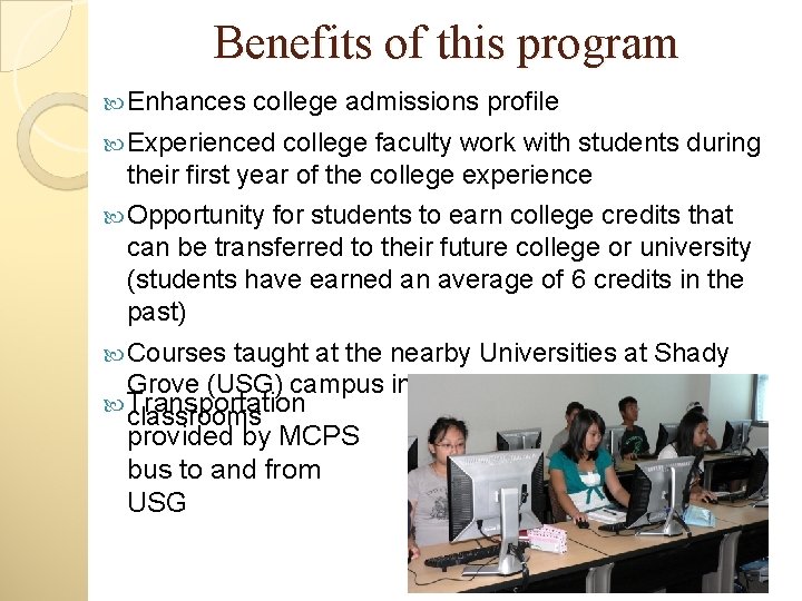Benefits of this program Enhances college admissions profile Experienced college faculty work with students