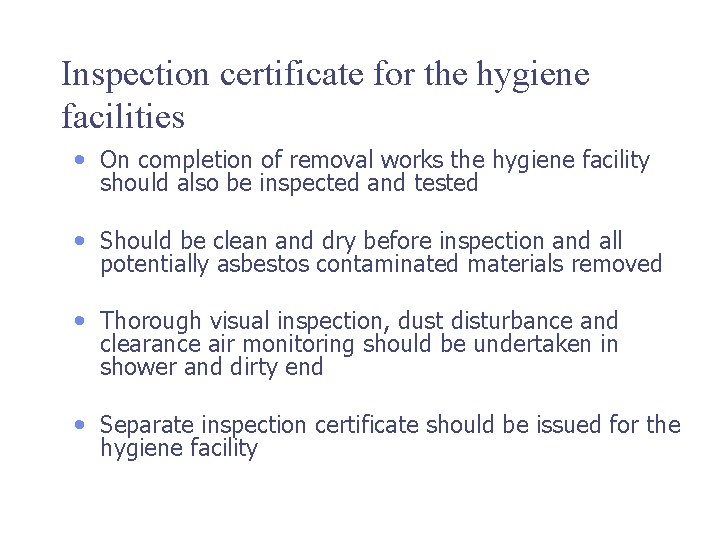 Inspection certificate for the hygiene facilities • On completion of removal works the hygiene