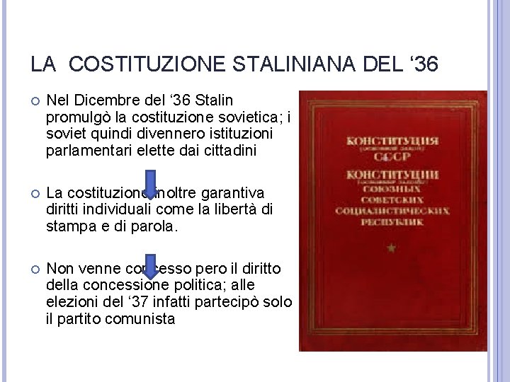 LA COSTITUZIONE STALINIANA DEL ‘ 36 Nel Dicembre del ‘ 36 Stalin promulgò la