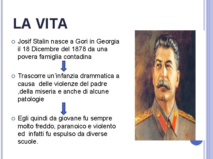 LA VITA Josif Stalin nasce a Gori in Georgia il 18 Dicembre del 1878