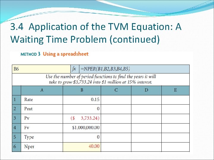 3. 4 Application of the TVM Equation: A Waiting Time Problem (continued) 3. 4 Application of the TVM Equation: A Waiting Time Problem (continued)
