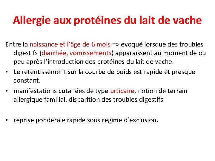 Allergie aux protéines du lait de vache Entre la naissance et l’âge de 6