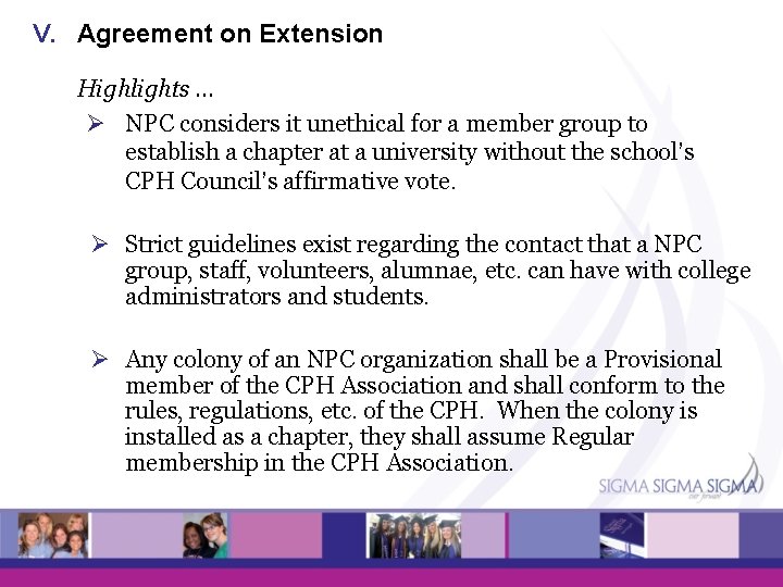 V. Agreement on Extension Highlights … Ø NPC considers it unethical for a member