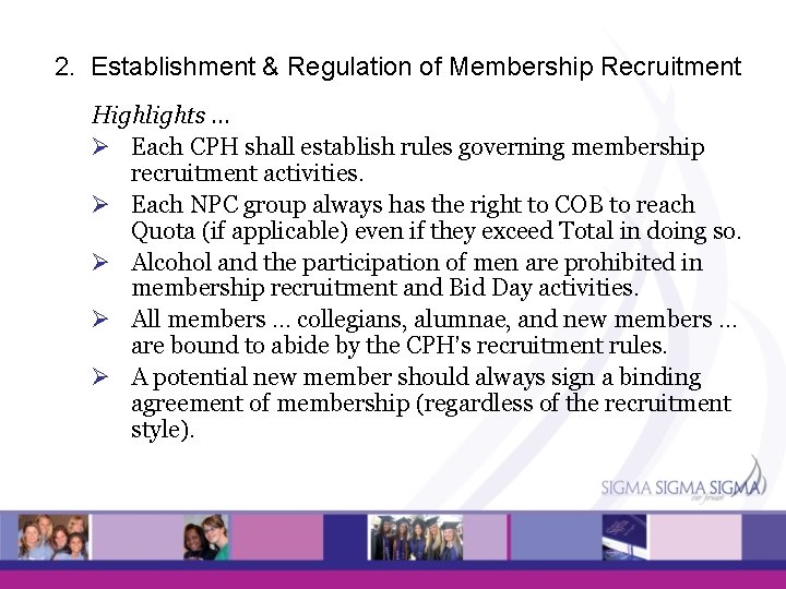 2. Establishment & Regulation of Membership Recruitment Highlights … Ø Each CPH shall establish