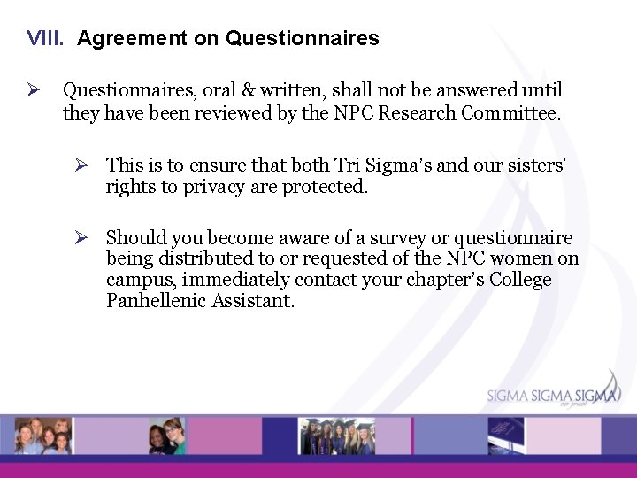 VIII. Agreement on Questionnaires Ø Questionnaires, oral & written, shall not be answered until