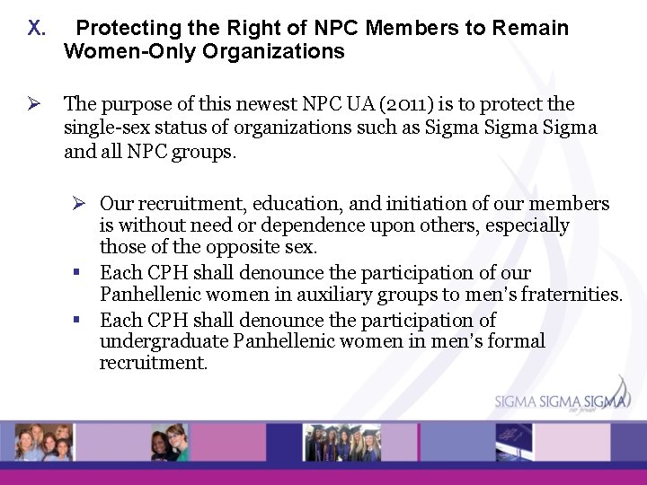 X. Protecting the Right of NPC Members to Remain Women-Only Organizations Ø The purpose