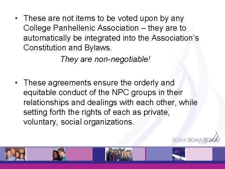  • These are not items to be voted upon by any College Panhellenic