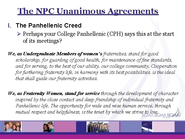 The NPC Unanimous Agreements I. The Panhellenic Creed Ø Perhaps your College Panhellenic (CPH)