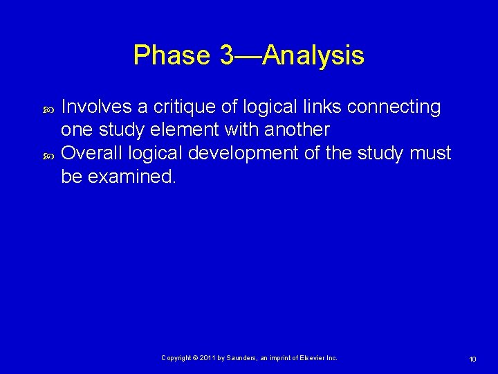 Phase 3—Analysis Involves a critique of logical links connecting one study element with another