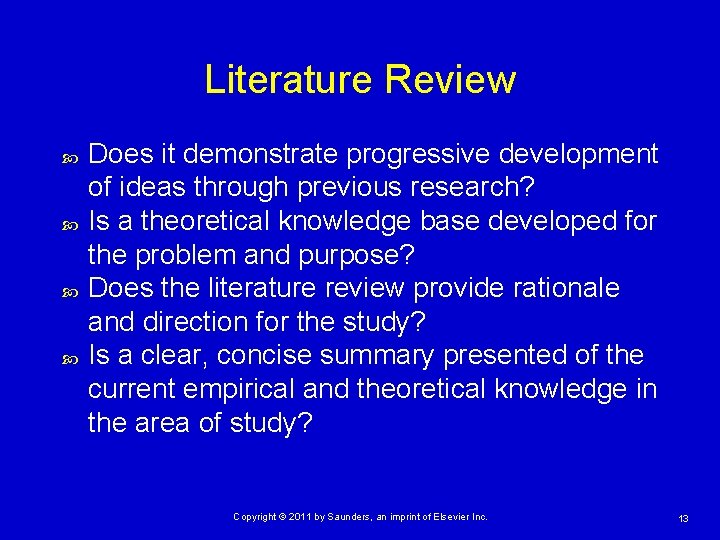 Literature Review Does it demonstrate progressive development of ideas through previous research? Is a