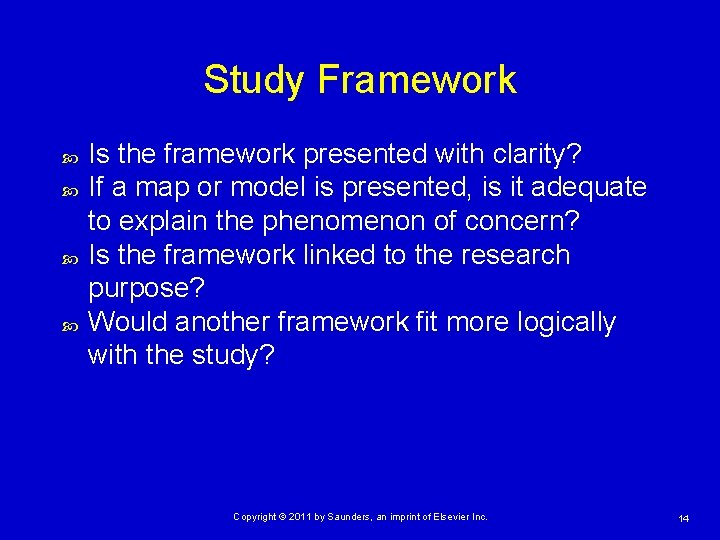 Study Framework Is the framework presented with clarity? If a map or model is