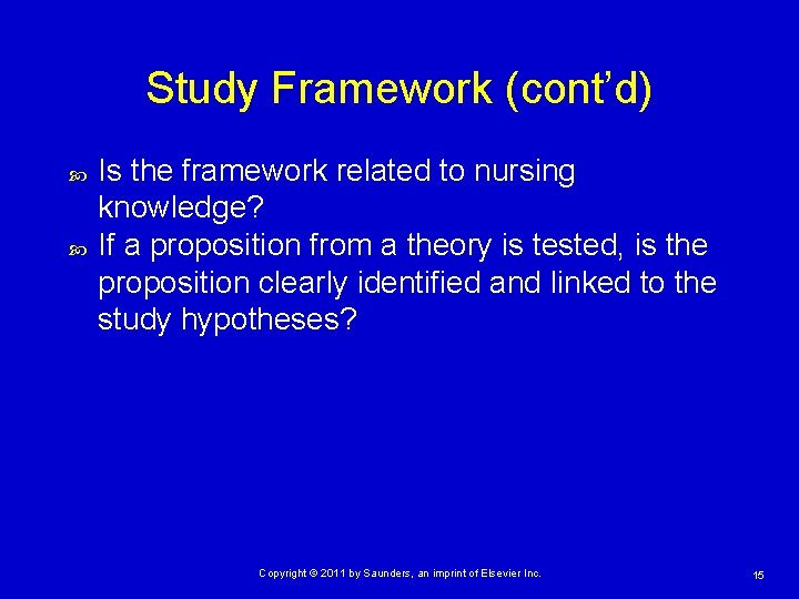 Study Framework (cont’d) Is the framework related to nursing knowledge? If a proposition from