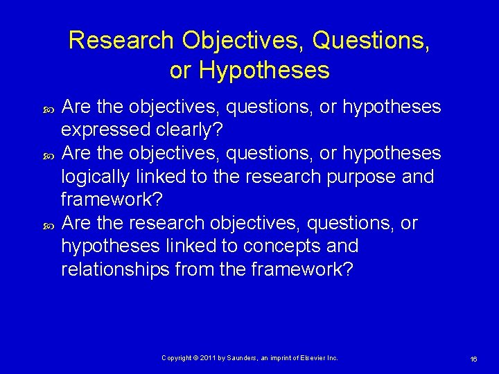 Research Objectives, Questions, or Hypotheses Are the objectives, questions, or hypotheses expressed clearly? Are