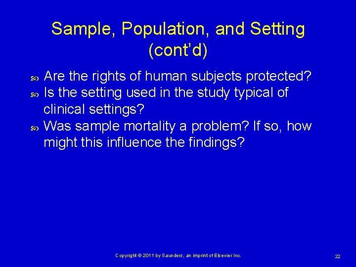 Sample, Population, and Setting (cont’d) Are the rights of human subjects protected? Is the