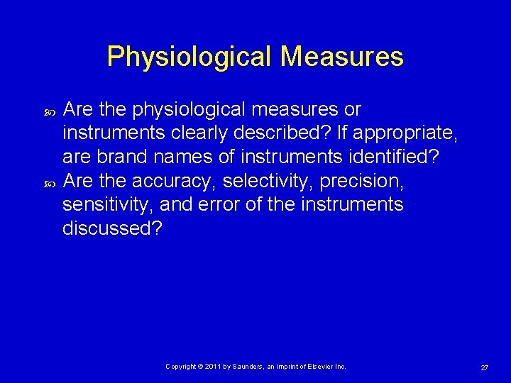 Physiological Measures Are the physiological measures or instruments clearly described? If appropriate, are brand