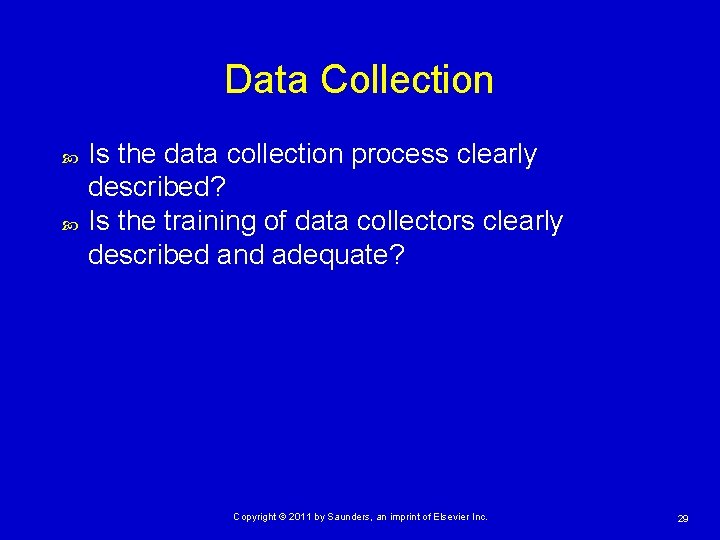 Data Collection Is the data collection process clearly described? Is the training of data