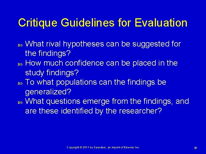 Critique Guidelines for Evaluation What rival hypotheses can be suggested for the findings? How