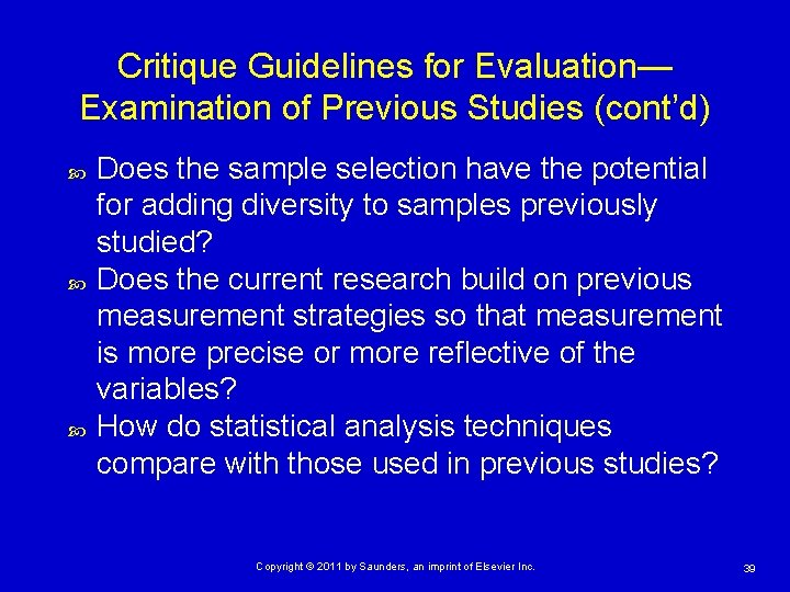 Critique Guidelines for Evaluation— Examination of Previous Studies (cont’d) Does the sample selection have