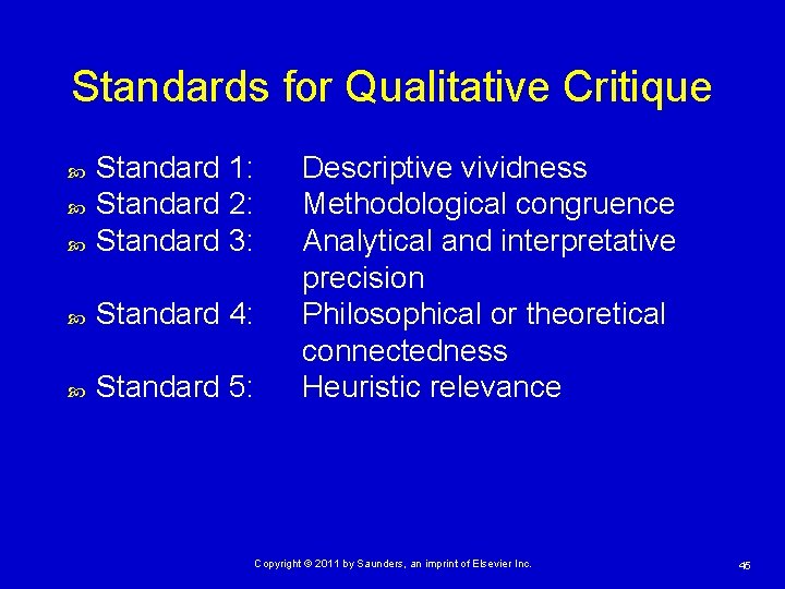 Standards for Qualitative Critique Standard 1: Standard 2: Standard 3: Standard 4: Standard 5: