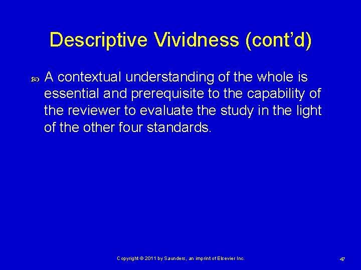 Descriptive Vividness (cont’d) A contextual understanding of the whole is essential and prerequisite to