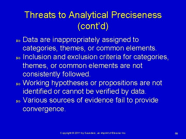 Threats to Analytical Preciseness (cont’d) Data are inappropriately assigned to categories, themes, or common