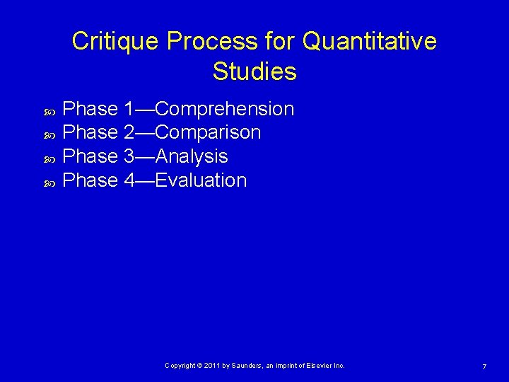 Critique Process for Quantitative Studies Phase 1—Comprehension Phase 2—Comparison Phase 3—Analysis Phase 4—Evaluation Copyright
