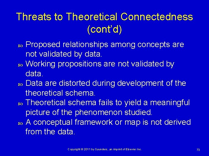 Threats to Theoretical Connectedness (cont’d) Proposed relationships among concepts are not validated by data.