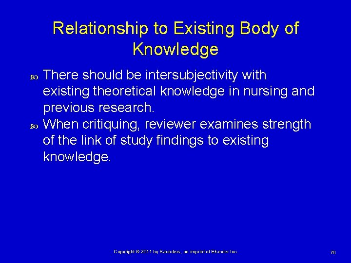 Relationship to Existing Body of Knowledge There should be intersubjectivity with existing theoretical knowledge