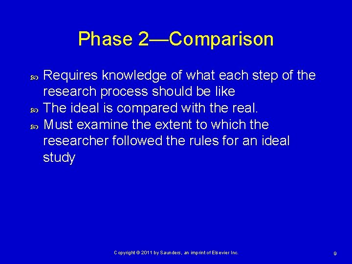 Phase 2—Comparison Requires knowledge of what each step of the research process should be