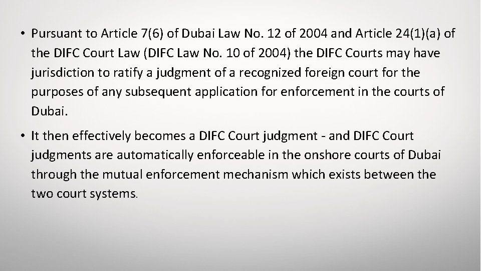  • Pursuant to Article 7(6) of Dubai Law No. 12 of 2004 and