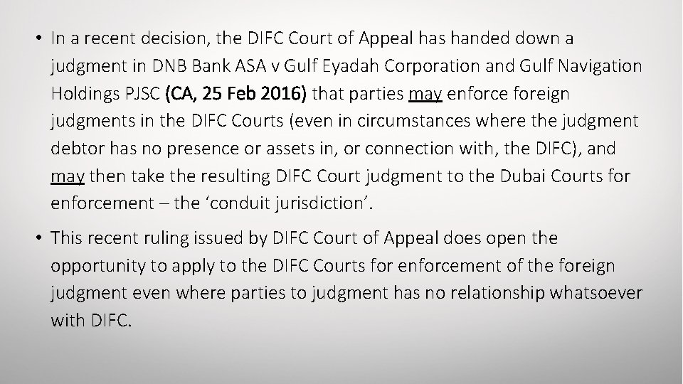  • In a recent decision, the DIFC Court of Appeal has handed down
