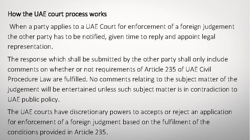 How the UAE court process works When a party applies to a UAE Court