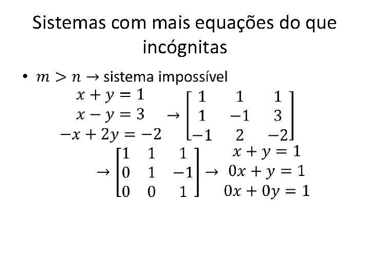 Sistemas com mais equações do que incógnitas • 