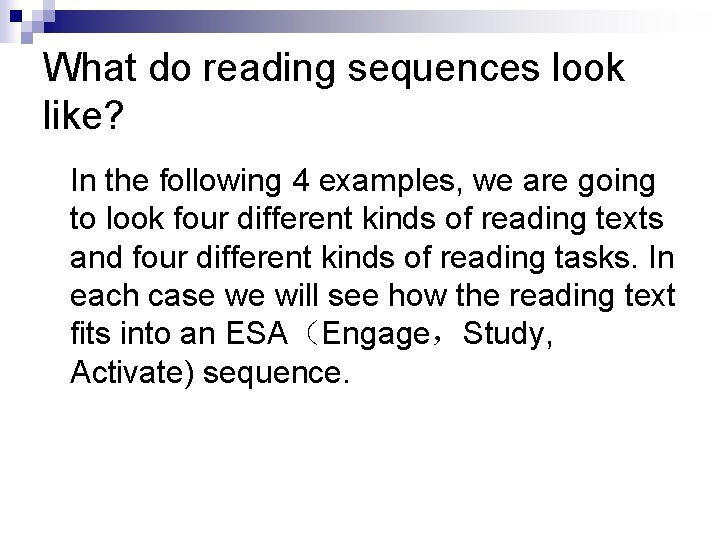What do reading sequences look like? In the following 4 examples, we are going
