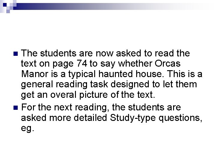 The students are now asked to read the text on page 74 to say