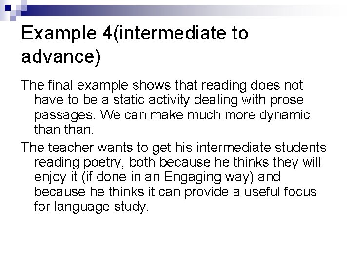 Example 4(intermediate to advance) The final example shows that reading does not have to