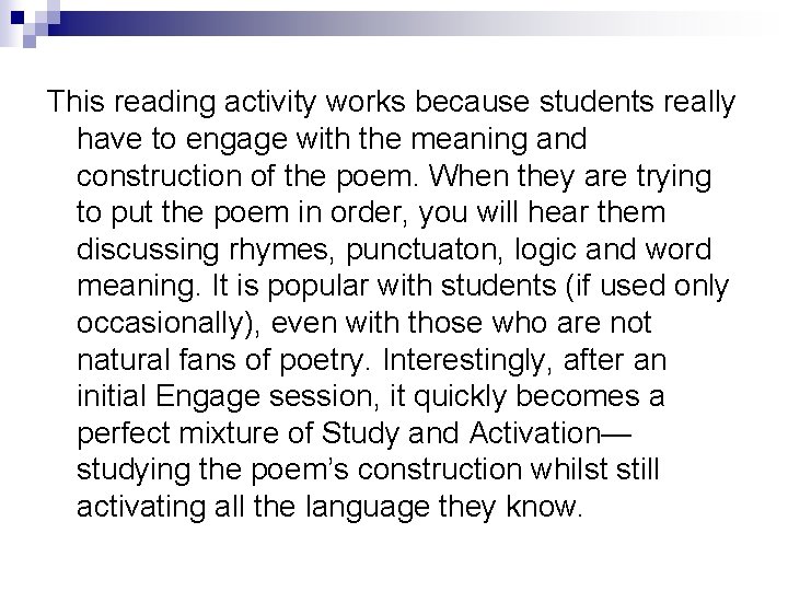 This reading activity works because students really have to engage with the meaning and