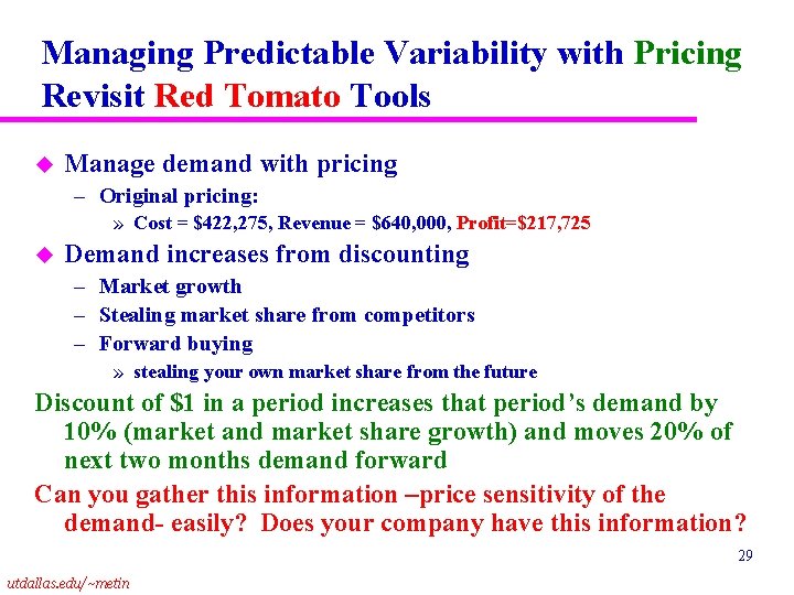 Managing Predictable Variability with Pricing Revisit Red Tomato Tools u Manage demand with pricing