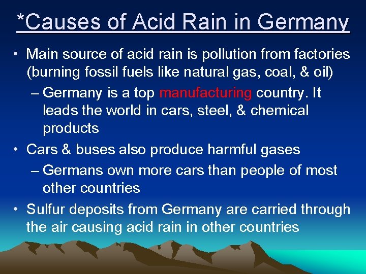 *Causes of Acid Rain in Germany • Main source of acid rain is pollution