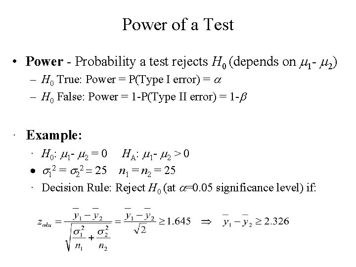 Power of a Test • Power - Probability a test rejects H 0 (depends Power of a Test • Power - Probability a test rejects H 0 (depends