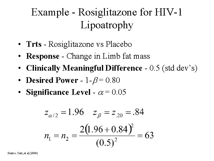 Example - Rosiglitazone for HIV-1 Lipoatrophy • • • Trts - Rosiglitazone vs Placebo Example - Rosiglitazone for HIV-1 Lipoatrophy • • • Trts - Rosiglitazone vs Placebo
