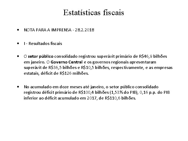 Estatísticas fiscais • NOTA PARA A IMPRENSA - 28. 2. 2018 • I -