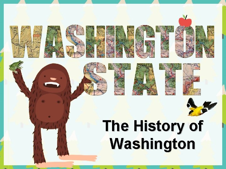 The History of Washington 