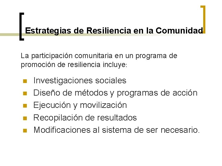 Estrategias de Resiliencia en la Comunidad La participación comunitaria en un programa de promoción