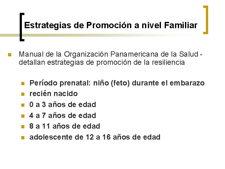 Estrategias de Promoción a nivel Familiar n Manual de la Organización Panamericana de la Estrategias de Promoción a nivel Familiar n Manual de la Organización Panamericana de la