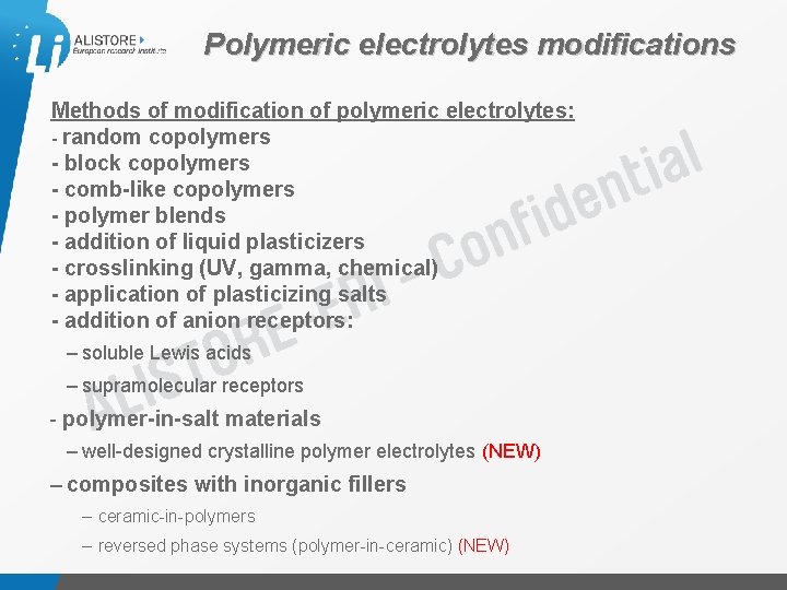 Polymeric electrolytes modifications Methods of modification of polymeric electrolytes: - random copolymers - block