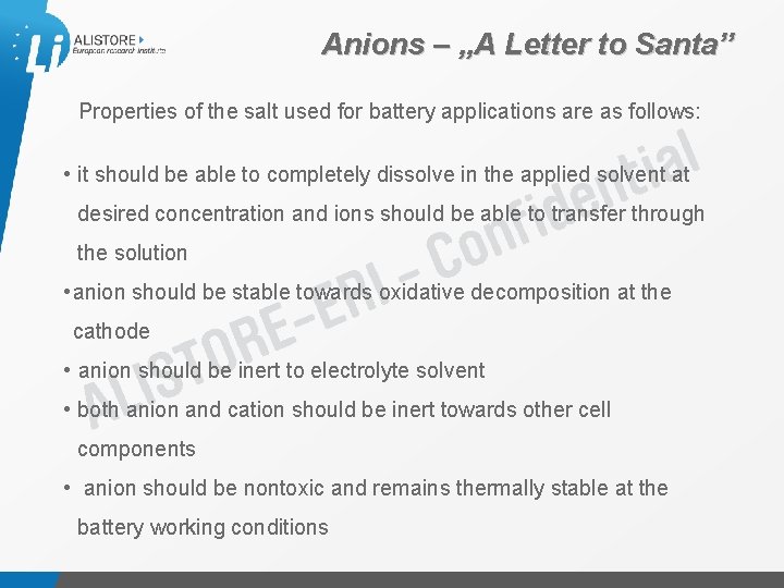 Anions – „A Letter to Santa” Properties of the salt used for battery applications