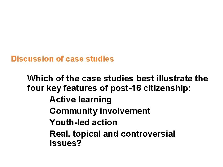 Discussion of case studies Which of the case studies best illustrate the four key