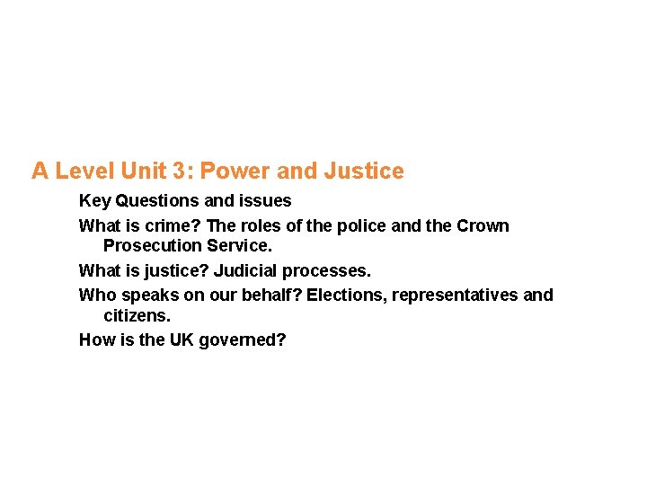 A Level Unit 3: Power and Justice Key Questions and issues What is crime?