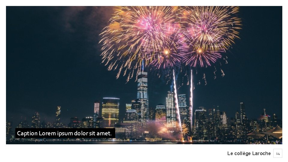 Caption Lorem ipsum dolor sit amet. Le collège Laroche 14 